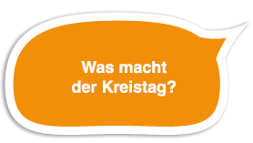 Was macht der Kreistag?​